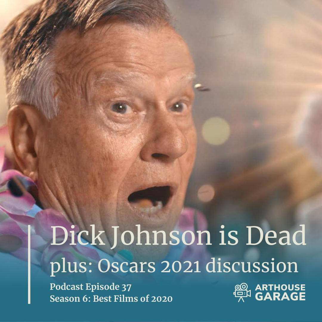 Read more about the article Podcast Transcript for Episode 37: Dick Johnson is Dead and Oscars 2021 Discussion